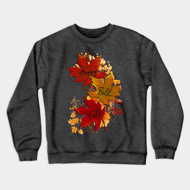 Happy Fall Y'all Autumn Leaves Crewneck Sweatshirt by tamdevo1